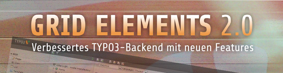 You are currently viewing Grid Elements 2.0 – Verbessertes TYPO3-Backend mit neuen Features