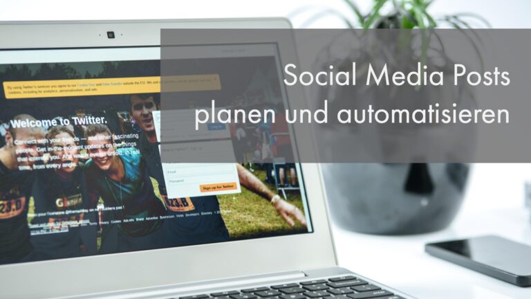 Read more about the article Social Media Posts planen und automatisieren