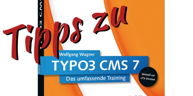 Read more about the article Tipps zum Videotraining „TYPO3 CMS 7 LTS – Das umfassende Training“