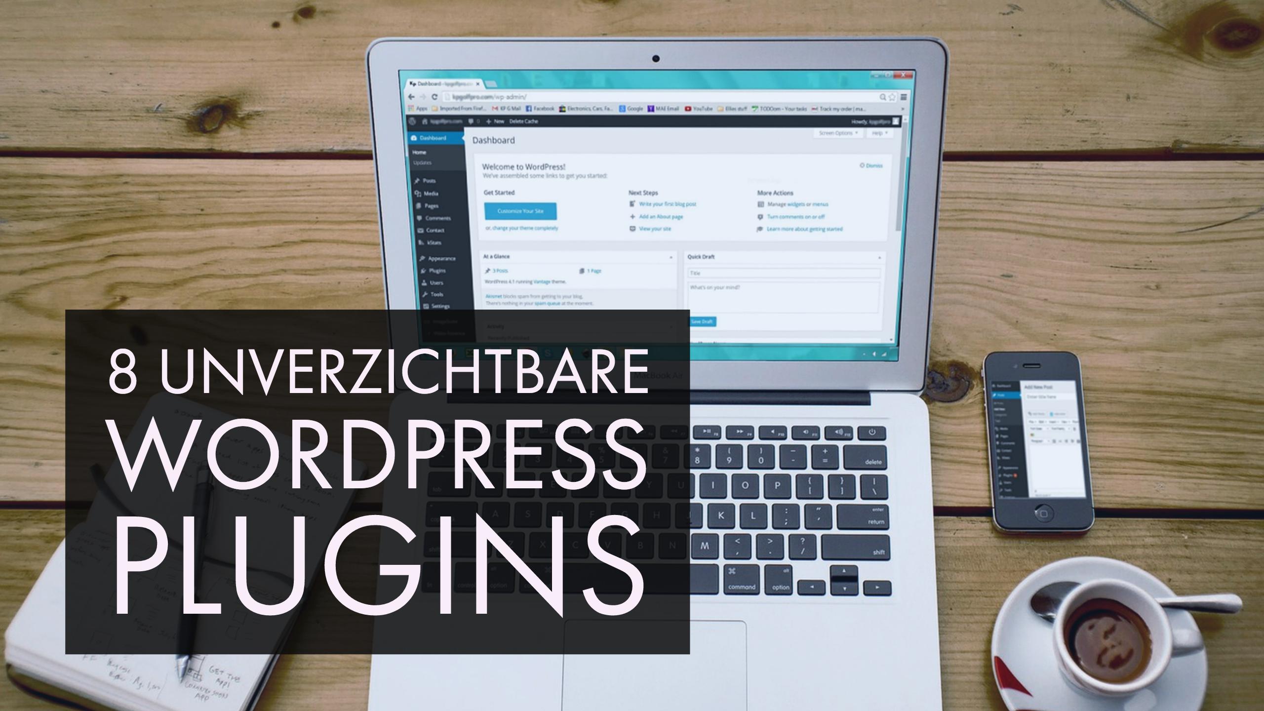 Read more about the article 8 unverzichtbare WordPress Plugins (2016)