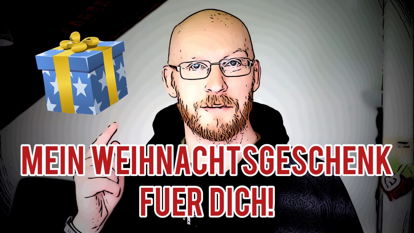You are currently viewing Mein WEIHNACHTSGESCHENK für Dich!